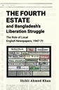 The Fourth Estate and Bangladesh’s Liberation Struggle