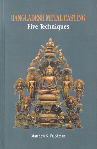 [9789840516063] Bangladesh Metal Casting: Five Techniques